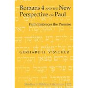 Studies in Biblical Literature Romans 4 and the New Perspective on Paul Faith Embraces the Promise Hardcover