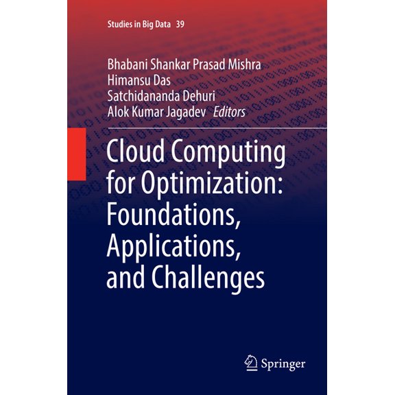 Studies in Big Data Cloud Computing for Optimization: Foundations, Applications, and Challenges, Book 39, (Paperback)