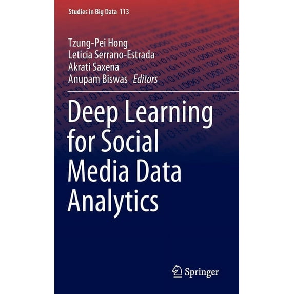 Studies in Big Data Deep Learning for Social Media Data Analytics, Book 113, (Hardcover)