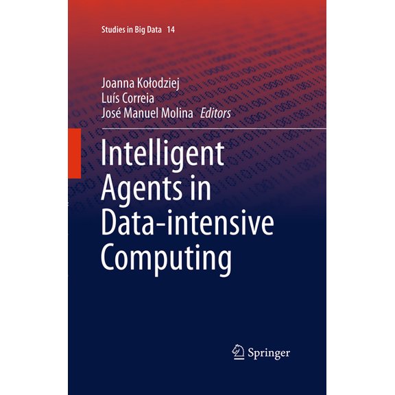 Studies in Big Data Intelligent Agents in Data-Intensive Computing, Book 14, (Paperback)