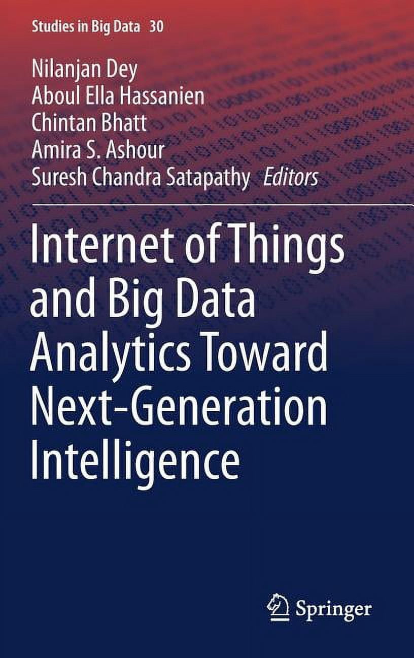 Studies in Big Data Internet of Things and Big Data Analytics Toward ...