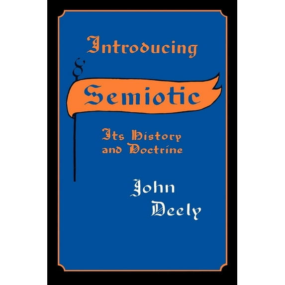 Studies in Chinese Literature and Societ Introducing Semiotics: Its History and Doctrine, (Paperback)