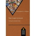 thumbnail image 1 of Studies in Christian Doctrine and Script The Lord Is Good: Seeking the God of the Psalter, (Paperback), 1 of 1