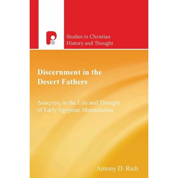 Studies in Christian History and Thought Discernment in the Desert Fathers: Diakrisis in the Life and Thought, (Paperback)
