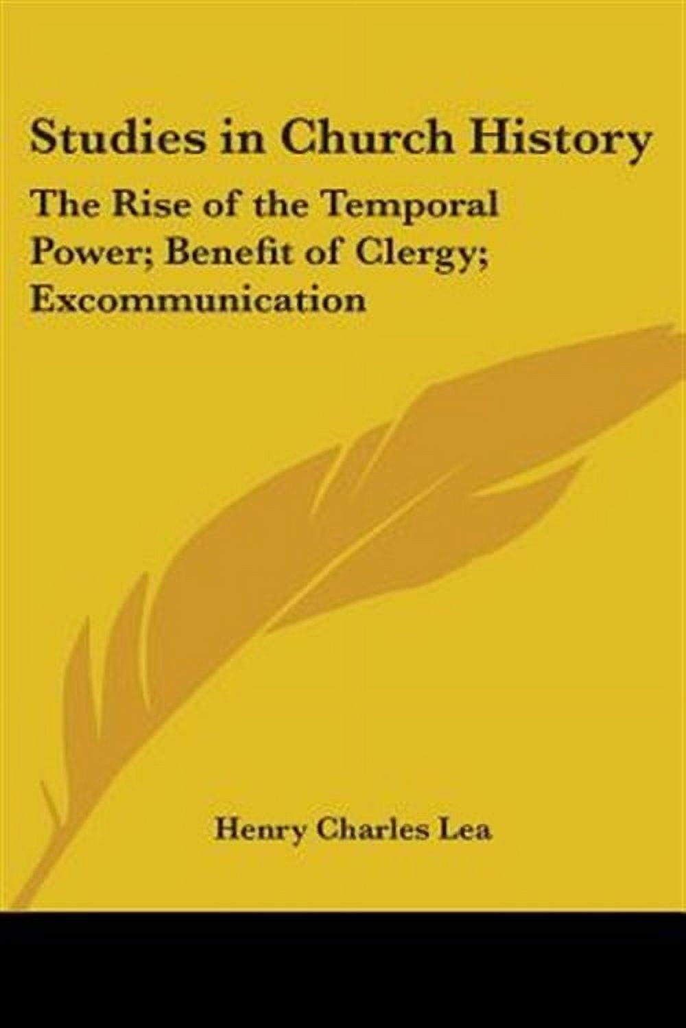 Studies in Church History : The Rise of the Temporal Power; Benefit of ...