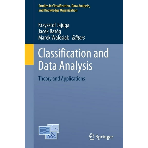 Studies in Classification, Data Analysis Classification and Data Analysis: Theory and Applications, (Paperback)