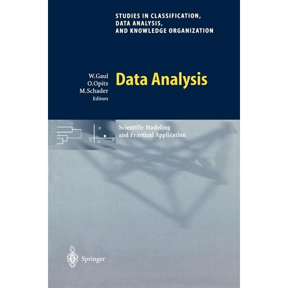 Studies in Classification, Data Analysis Data Analysis: Scientific Modeling and Practical Application, (Paperback)