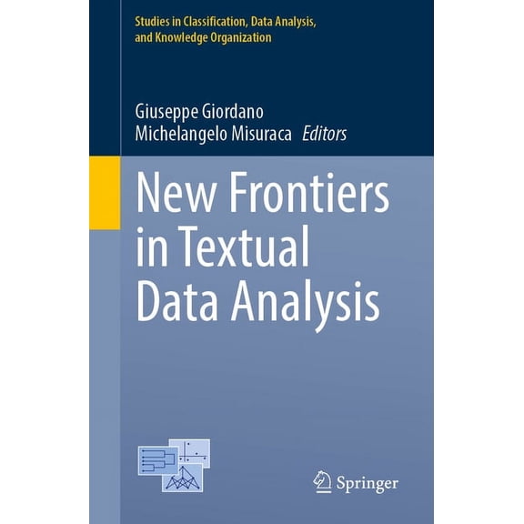 Studies in Classification, Data Analysis New Frontiers in Textual Data Analysis, (Paperback)