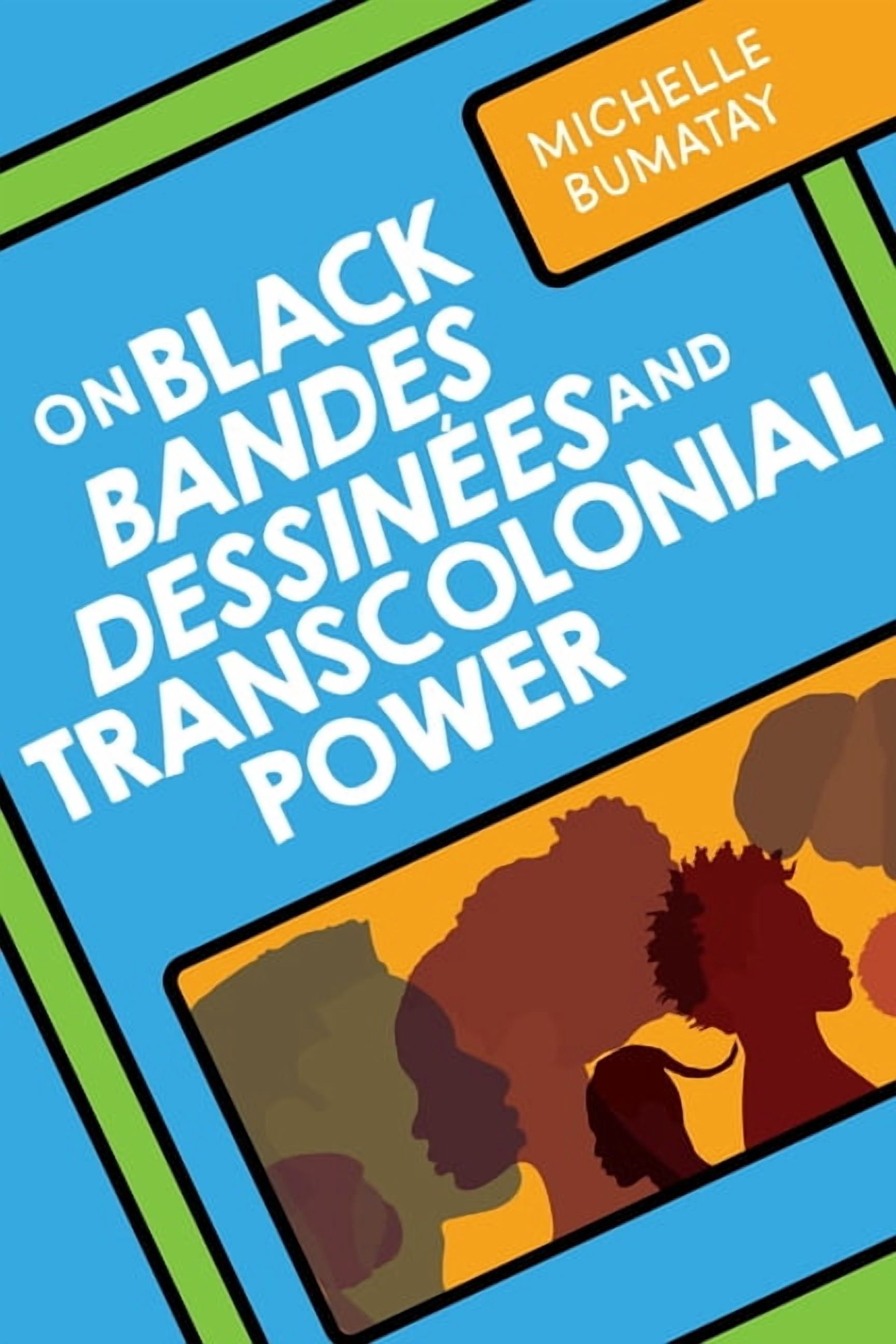 Studies in Comics and Cartoons On Black Bandes DessinÃ©es and Transcolonial Power, (Paperback)