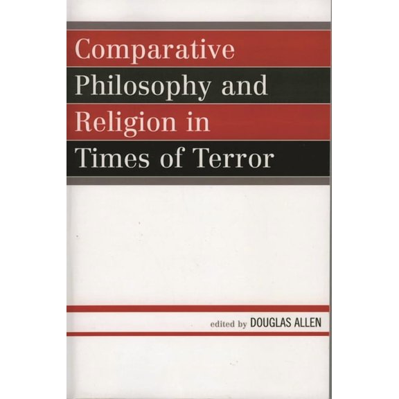 Studies in Comparative Philosophy and Re Comparative Philosophy and Religion in Times of Terror, (Hardcover)