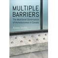 thumbnail image 1 of Studies in Comparative Political Economy Multiple Barriers: The Multilevel Governance of Homelessness in Canada, (Paperback), 1 of 1