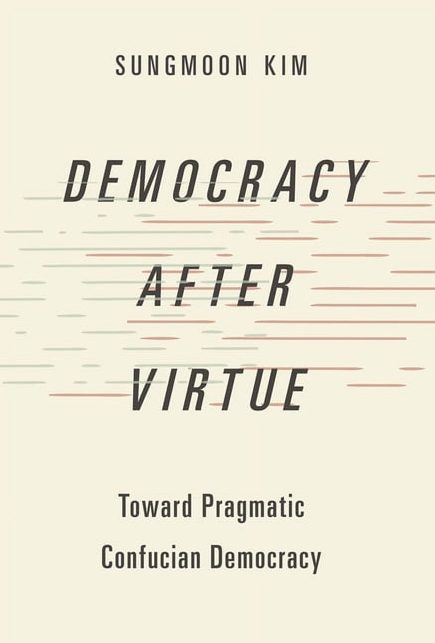 Studies in Comparative Political Theory Democracy After Virtue: Toward ...