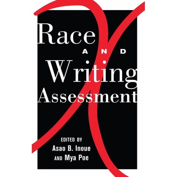 Studies in Composition and Rhetoric Race and Writing Assessment, Book 7, (Paperback)