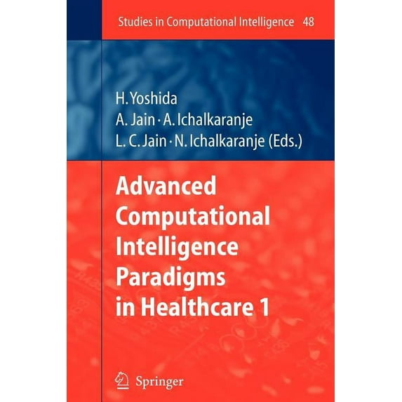 Studies in Computational Intelligence Advanced Computational Intelligence Paradigms in Healthcare - 1, Book 48, (Paperback)