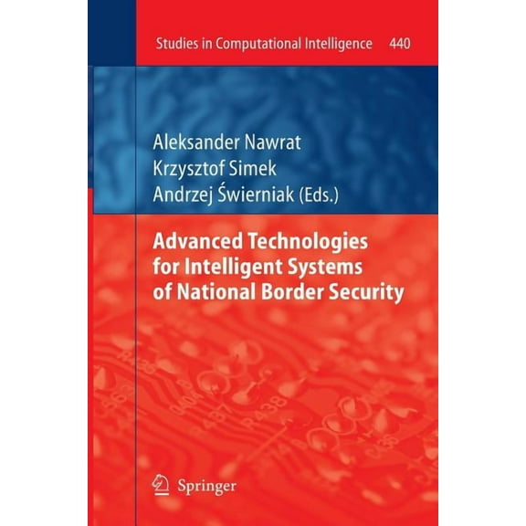 Studies in Computational Intelligence Advanced Technologies for Intelligent Systems of National Border Security, Book 440, (Paperback)