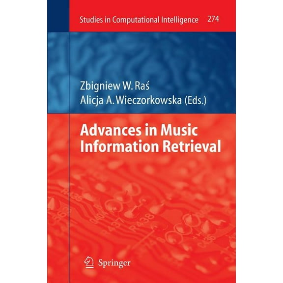 Studies in Computational Intelligence Advances in Music Information Retrieval, Book 274, (Paperback)