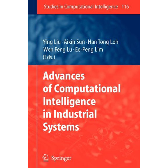 Studies in Computational Intelligence Advances of Computational Intelligence in Industrial Systems, Book 116, (Paperback)
