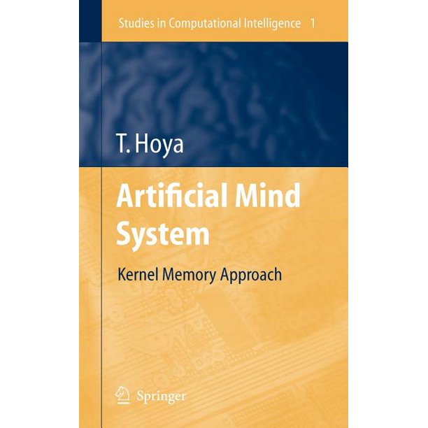 Studies in Computational Intelligence: Artificial Mind System: Kernel ...