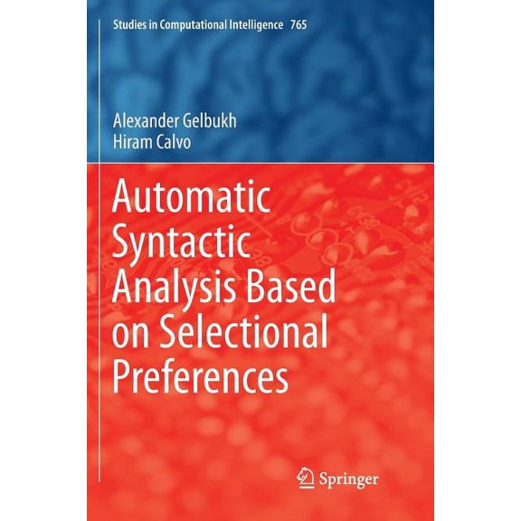 Studies in Computational Intelligence Automatic Syntactic Analysis Based on Selectional Preferences, Book 765, (Paperback)