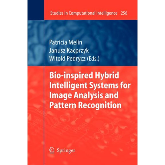 Studies in Computational Intelligence Bio-Inspired Hybrid Intelligent Systems for Image Analysis and Pattern Recognition, Book 256, (Paperback)
