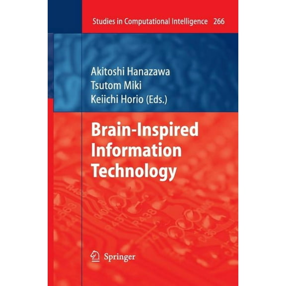 Studies in Computational Intelligence Brain-Inspired Information Technology, Book 266, (Paperback)