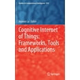 thumbnail image 1 of Studies in Computational Intelligence Cognitive Internet of Things: Frameworks, Tools and Applications, Book 810, (Hardcover), 1 of 1