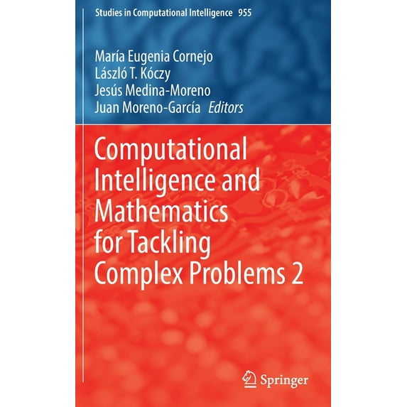 Studies in Computational Intelligence Computational Intelligence and Mathematics for Tackling Complex Problems 2, Book 955, (Hardcover)