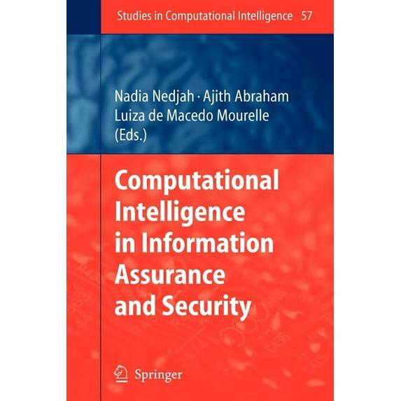 Studies in Computational Intelligence Computational Intelligence in Information Assurance and Security, Book 57, (Paperback)