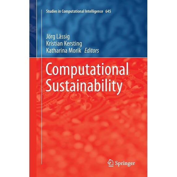 Studies in Computational Intelligence Computational Sustainability, Book 645, (Paperback)