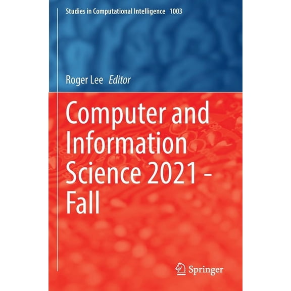 Studies in Computational Intelligence Computer and Information Science 2021 - Fall, Book 1003, (Paperback)