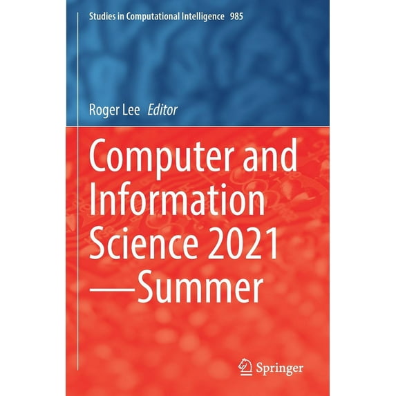 Studies in Computational Intelligence Computer and Information Science 2021--Summer, Book 985, (Paperback)