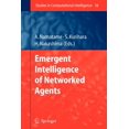 thumbnail image 1 of Studies in Computational Intelligence Emergent Intelligence of Networked Agents, Book 56, (Paperback), 1 of 1