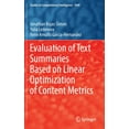 thumbnail image 1 of Studies in Computational Intelligence Evaluation of Text Summaries Based on Linear Optimization of Content Metrics, Book 1048, (Hardcover), 1 of 1