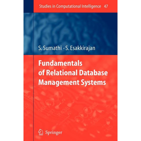 Studies in Computational Intelligence Fundamentals of Relational Database Management Systems, Book 47, (Paperback)