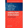 thumbnail image 1 of Studies in Computational Intelligence Inhibitory Rules in Data Analysis: A Rough Set Approach, Book 163, (Hardcover), 1 of 1