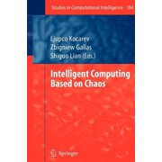 Studies in Computational Intelligence Intelligent Computing Based on Chaos, Book 184, Paperback