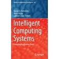 thumbnail image 1 of Studies in Computational Intelligence Intelligent Computing Systems: Emerging Application Areas, Book 627, (Hardcover), 1 of 1