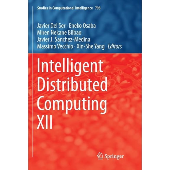Studies in Computational Intelligence Intelligent Distributed Computing XII, Book 798, (Paperback)