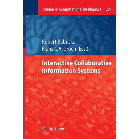 Studies in Computational Intelligence Interactive Collaborative Information Systems, Book 281, (Paperback)