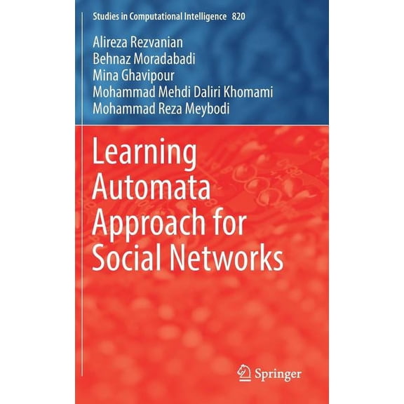 Studies in Computational Intelligence Learning Automata Approach for Social Networks, Book 820, (Hardcover)