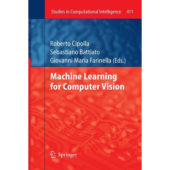 Studies in Computational Intelligence Machine Learning for Computer Vision, Book 411, (Paperback)