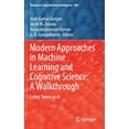 thumbnail image 1 of Studies in Computational Intelligence Modern Approaches in Machine Learning and Cognitive Science: A Walkthrough: Latest Trends in AI, Book 885, (Hardcover), 1 of 1