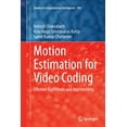 thumbnail image 1 of Studies in Computational Intelligence Motion Estimation for Video Coding: Efficient Algorithms and Architectures, Book 590, (Paperback), 1 of 1
