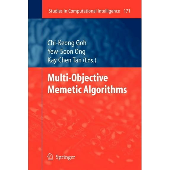 Studies in Computational Intelligence Multi-Objective Memetic Algorithms, Book 171, (Paperback)