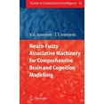 thumbnail image 1 of Studies in Computational Intelligence Neuro-Fuzzy Associative Machinery for Comprehensive Brain and Cognition Modelling, Book 45, (Hardcover), 1 of 1