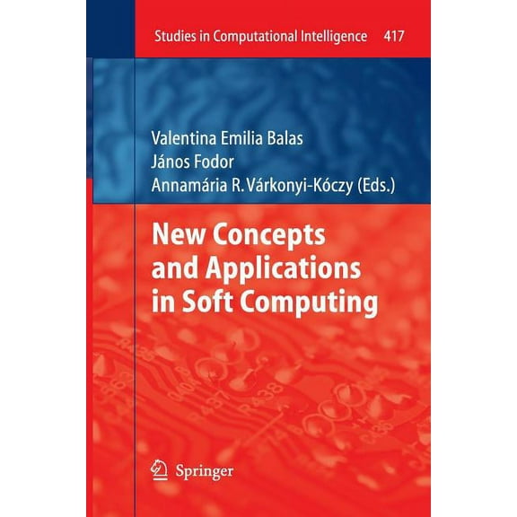 Studies in Computational Intelligence New Concepts and Applications in Soft Computing, Book 417, (Paperback)