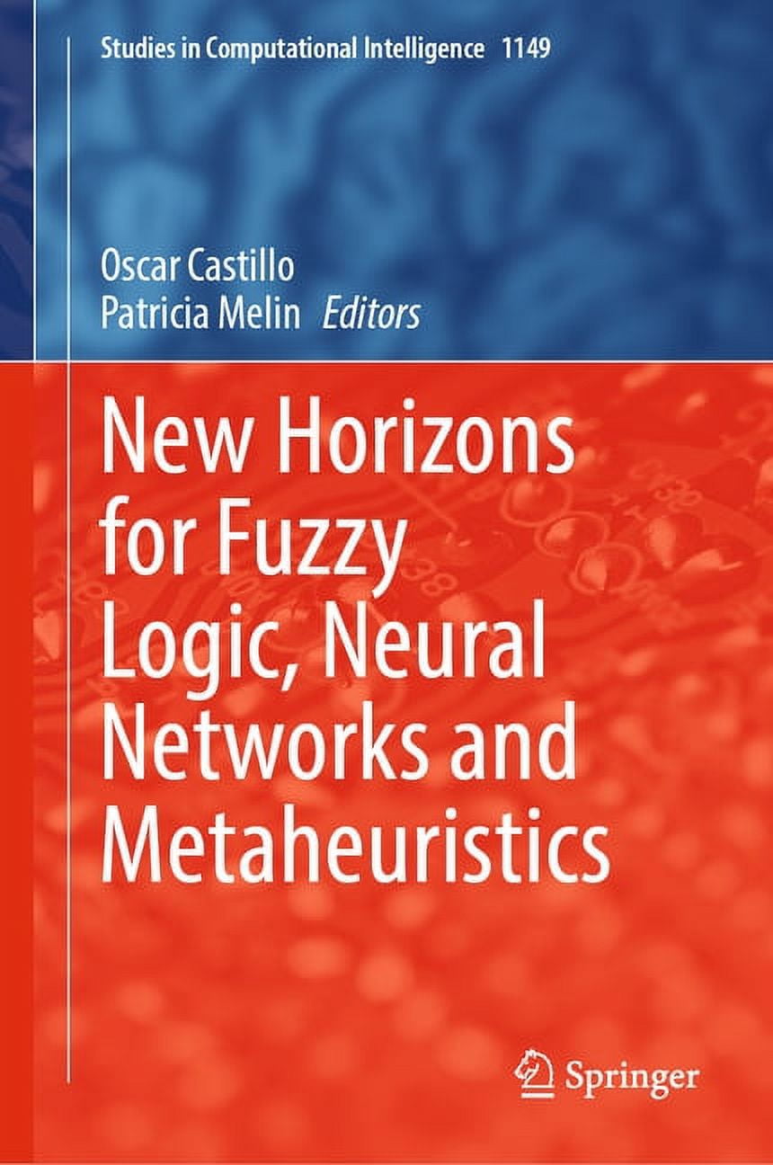 Studies in Computational Intelligence New Horizons for Fuzzy Logic ...