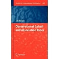 thumbnail image 1 of Studies in Computational Intelligence Observational Calculi and Association Rules, Book 469, (Hardcover), 1 of 1