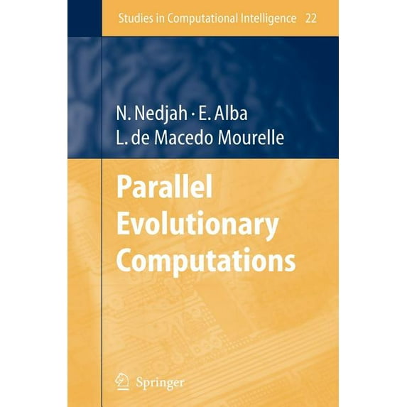 Studies in Computational Intelligence Parallel Evolutionary Computations, Book 22, (Paperback)