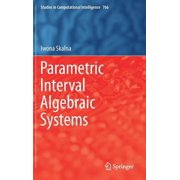 Studies in Computational Intelligence Parametric Interval Algebraic Systems, Book 766, Hardcover